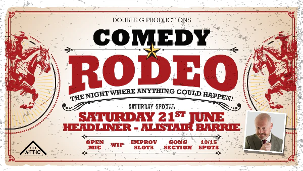 Comedy Rodeo Saturday special with headliner Alistair Barrie! - Saturday 21st June