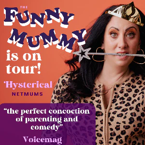 Funny Mummy Comedy Tour- Friday 14th March