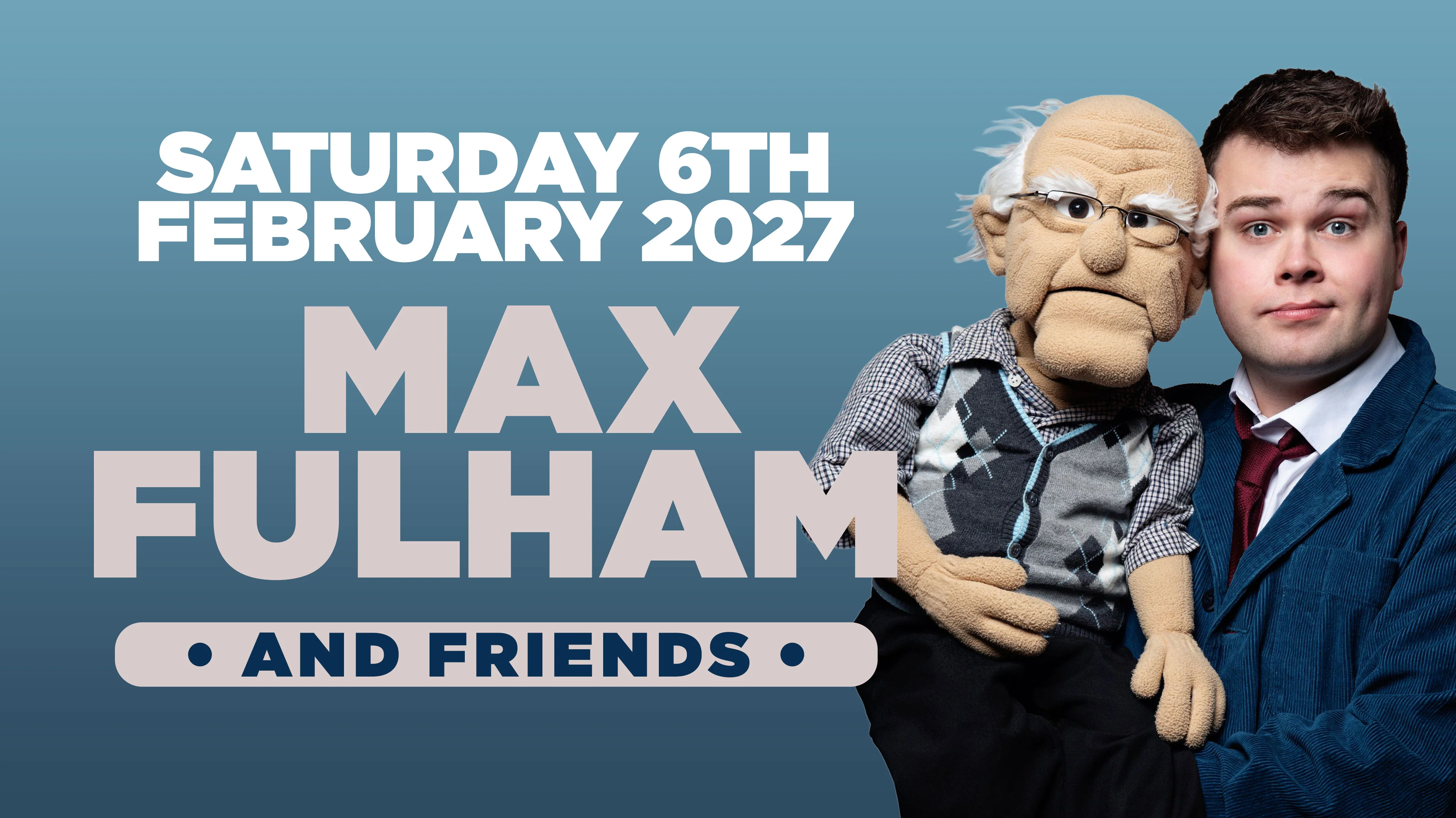 Max Fulham & Friends in Southampton - Saturday 6th February 2027