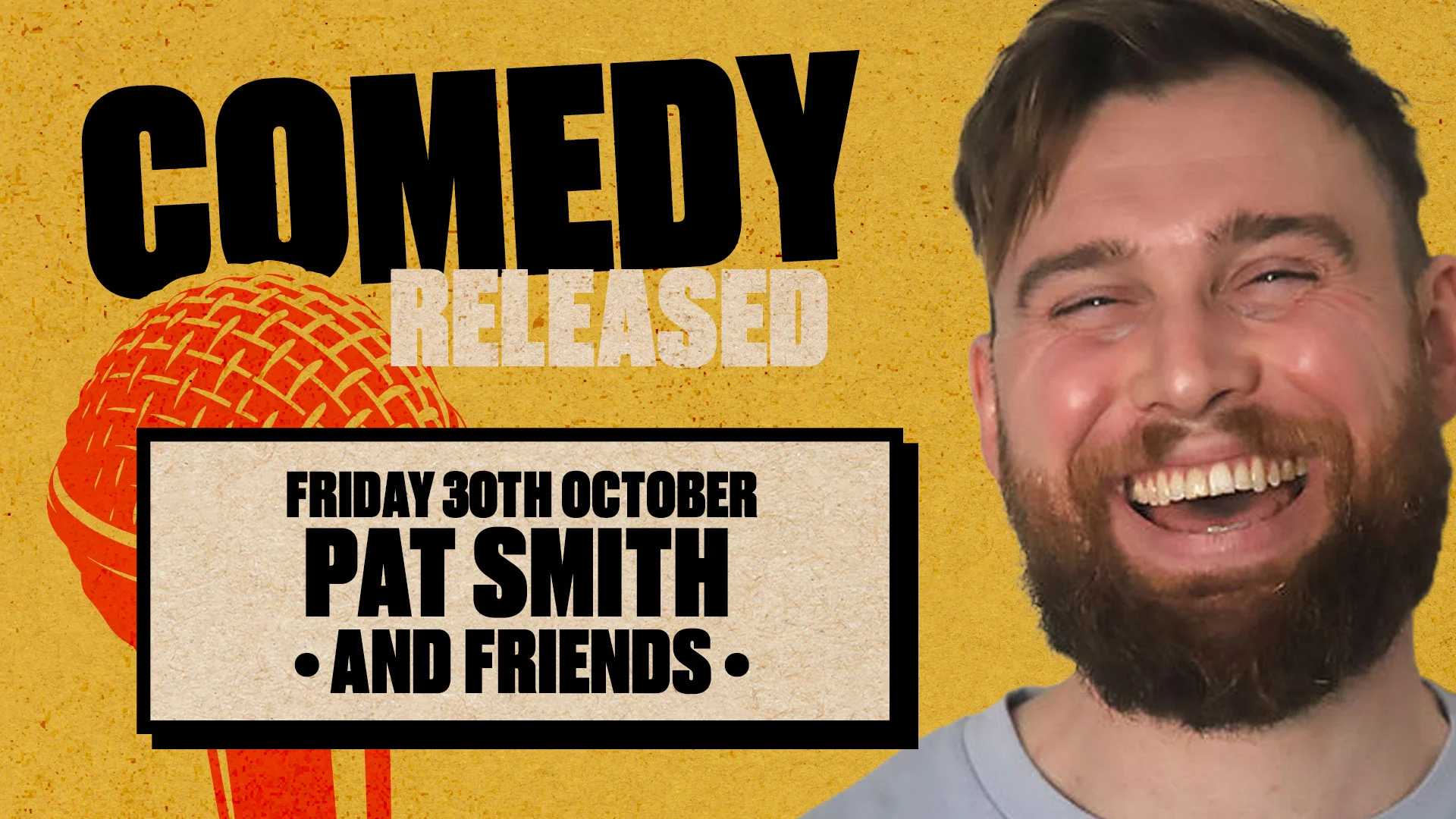 Stand up Comedy with Headliner Pat Smith - Friday 30th October 2026
