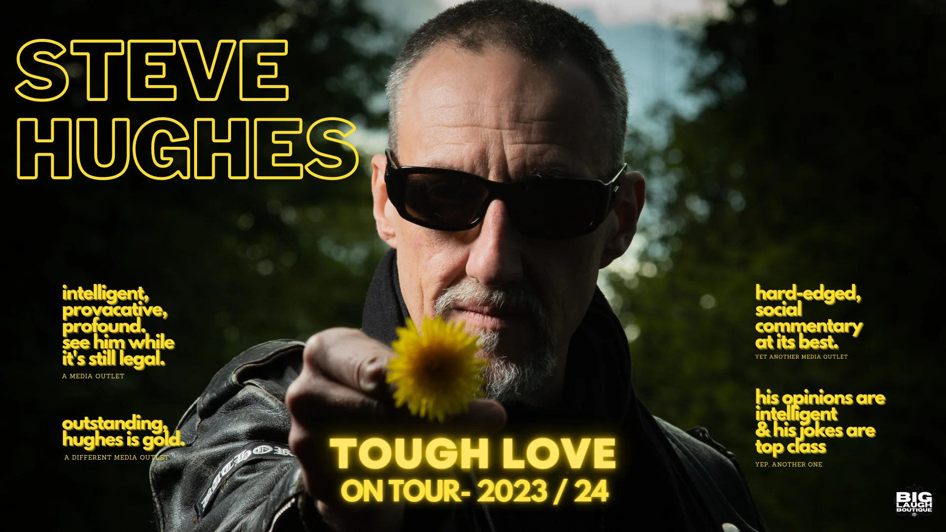 Steve Hughes - Tough Love - Saturday 8th July